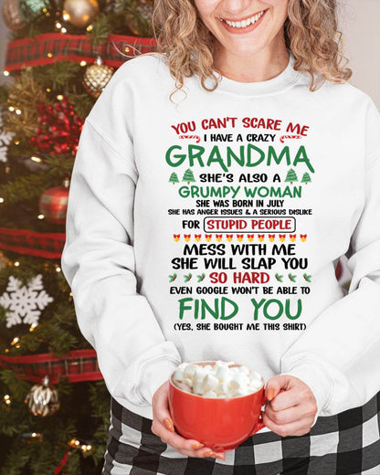 July – You Can’t Scare Me I Have A Crazy Grandma – The Perfect Christmas Gift For Grandson And Granddaughter From Grandma – XUAN07 (SKU11-24-07)