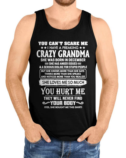December – You Can’t Scare Me I Have A Freaking Crazy Grandma – Gift For Grandson And Granddaughter From Grandma – XUAN12 (SKU11-126-12)