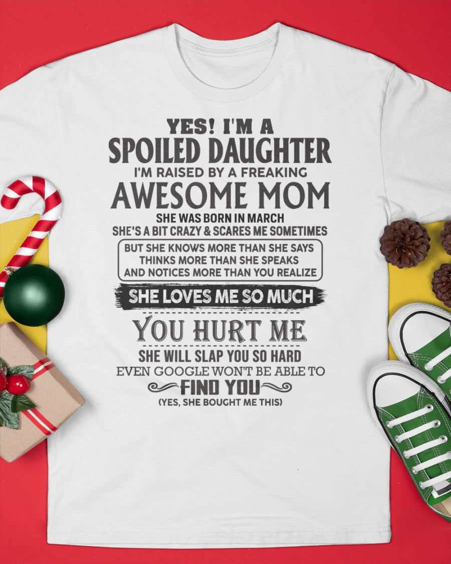 March - Spoiled Daughter - Perfect gift for daughter From Mom - XUAN03 (SKU-MD01-03)