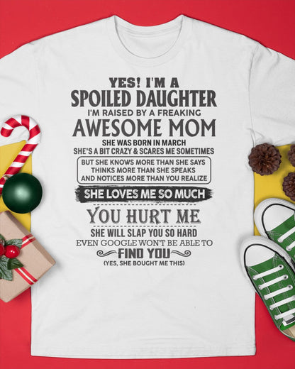 March - Spoiled Daughter - Perfect gift for daughter From Mom - XUAN03 (SKU-MD01-03)