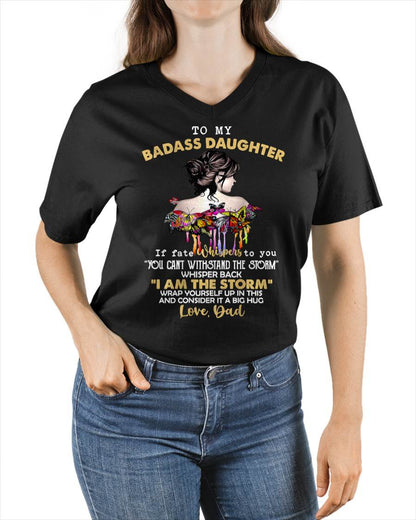 To My Badass Daughter - Gift For Daughter From Dad T-Shirt - XUAN00 (SKUT09-D00)