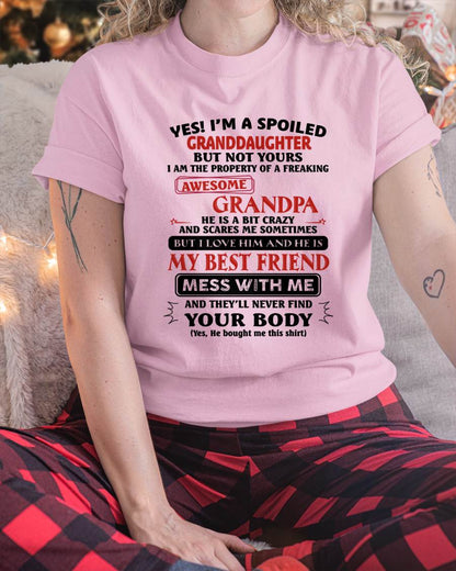 "YES I'M A SPOILED GRANDDAUGHTER - I HAVE A FREAKING AWESOME GRANDPA" - GIFT FROM GRANDPA - tracy00 (SKU2608-170-00)