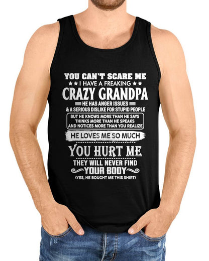 You Can’t Scare Me I Have A Freaking Crazy Grandpa – Gift For Grandson And Granddaughter From Grandpa – xuan00 (SKU12-31-00)