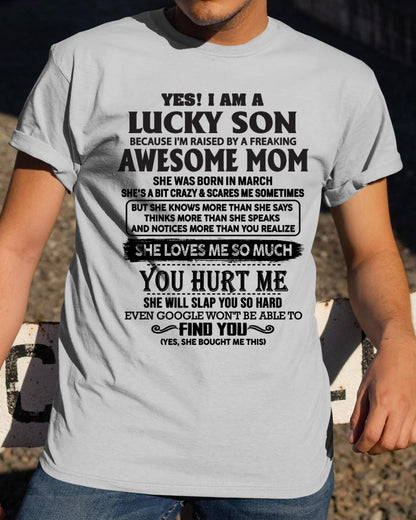 March - Yes! I'm A Lucky Son - Perfect Gift For Son From Mom - XUAN03 (SKU-LKW-03)