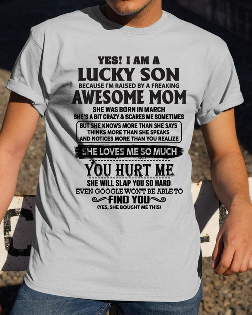 March - Yes! I'm A Lucky Son - Perfect Gift For Son From Mom - XUAN03 (SKU-LKW-03)