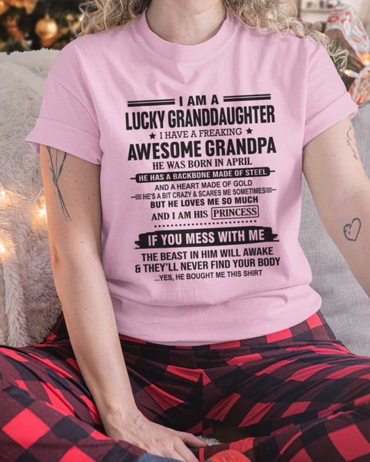 I Am A Lucky Granddaughter T-Shirt – Birthday Gift From April Grandpa / Man - XUAN04 (SKU11-122-04)