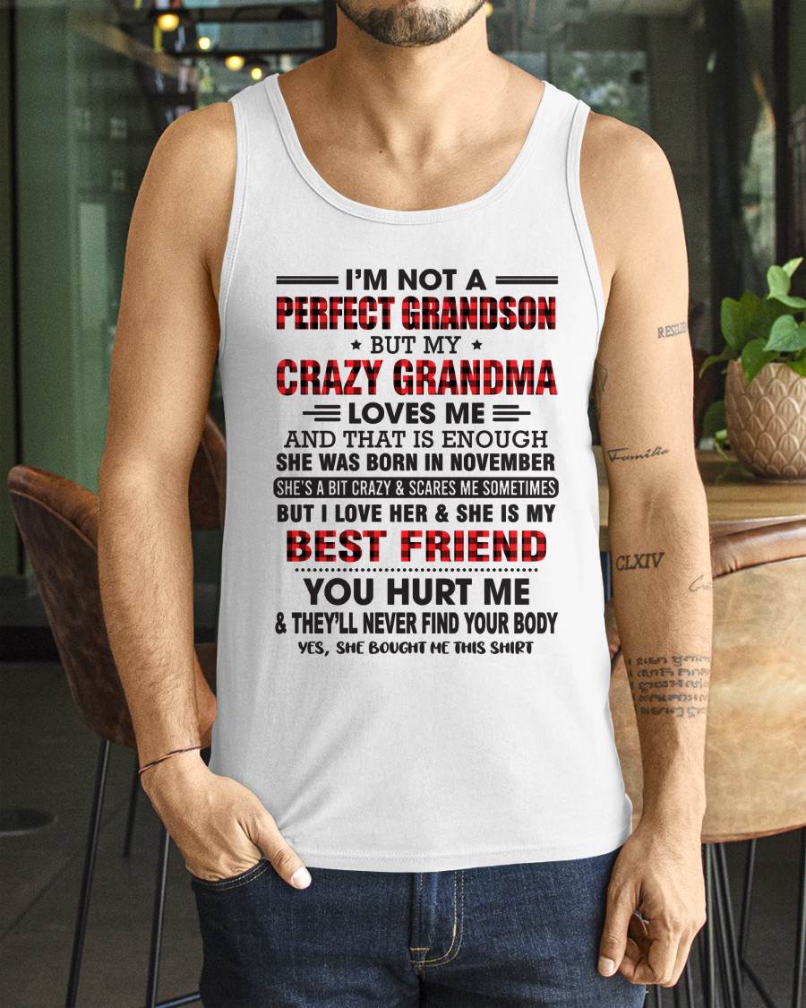 November – I’m Not A Perfect Grandson But My Crazy Grandma Loves Me – Gift For Grandson From Grandma – XUAN11 (SKU10-167-11)