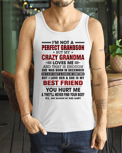 December – I’m Not A Perfect Grandson But My Crazy Grandma Loves Me – Gift For Grandson From Grandma – XUAN12 (SKU10-167-12)