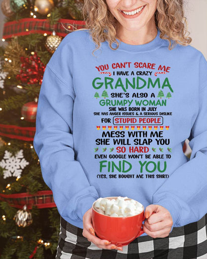 July – You Can’t Scare Me I Have A Crazy Grandma – The Perfect Christmas Gift For Grandson And Granddaughter From Grandma – XUAN07 (SKU11-24-07)
