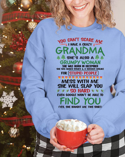 December – You Can’t Scare Me I Have A Crazy Grandma – The Perfect Christmas Gift For Grandson And Granddaughter From Grandma – XUAN12 (SKU11-24-12)