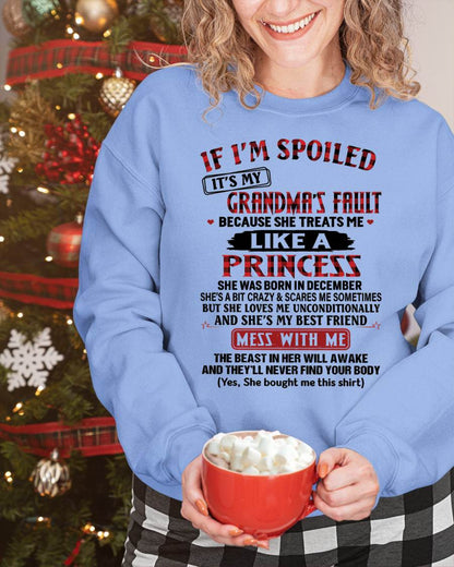 December - If I’m Spoiled, It’s My Grandma’s Fault - Gift For Grandson And Granddaughter From Grandma - XUAN12 (SKU07-92-12)