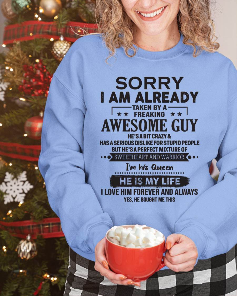 Sorry I Am Already Taken By A Freaking Awesome Guy - Gift For Your Girlfriend, Wife From Husband - XUAN00 (SKU10-98-00)
