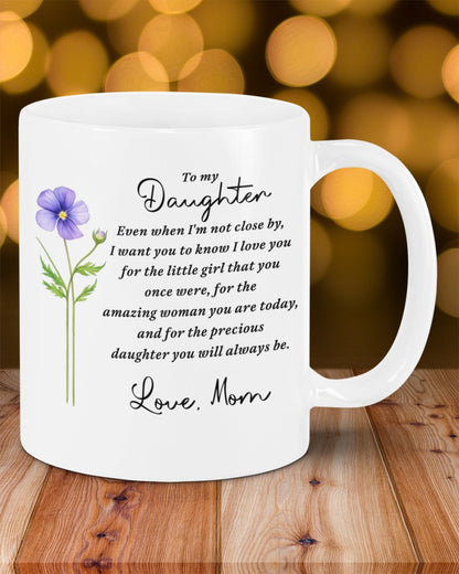 BEST GIFT FOR DAUGHTER BEAUTIFUL MUG  From MOM - TRACY00 (SKU2607-18)