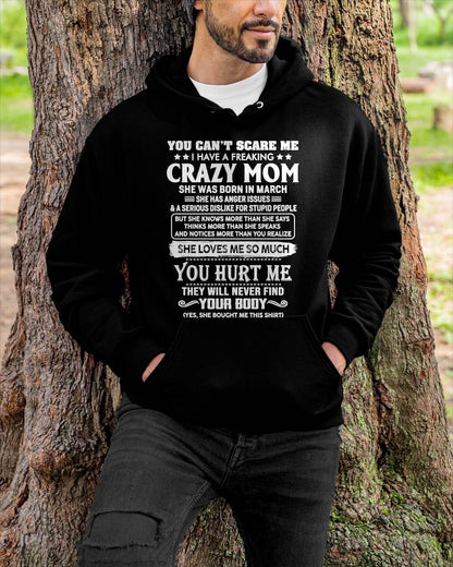 March – You Can’t Scare Me I Have A Freaking Crazy Mom – Gift For Son And Daughter From Mom – XUAN03 (SKU11-11-03)