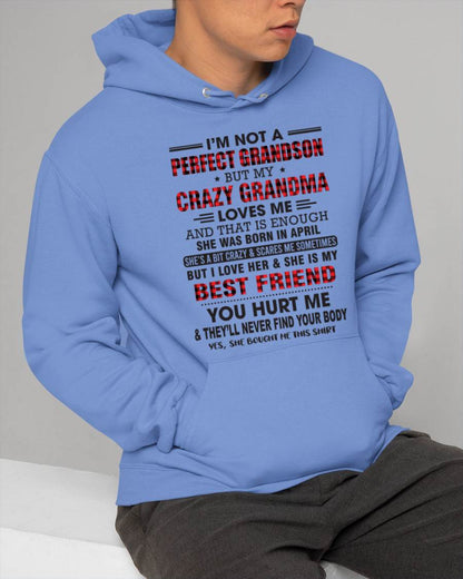 APRIL - I’M NOT A PERFECT GRANDSON BUT MY CRAZY GRANDMA LOVES ME AND THAT IS ENOUGH - FROM GRANDMA - tracy04 (SKU10-167-04)