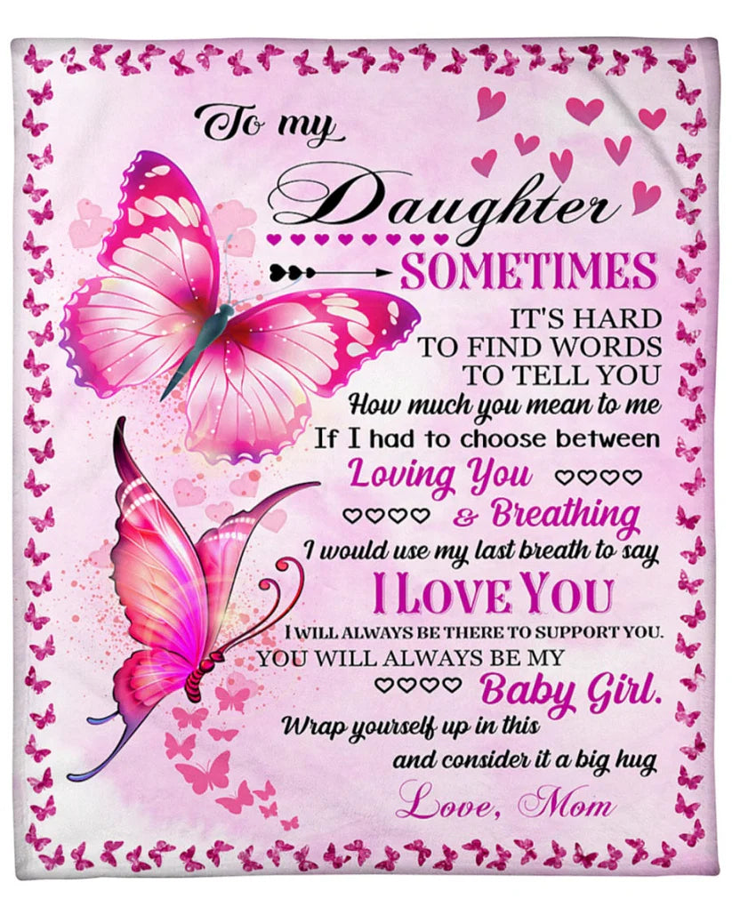 Perfect Gift - Blanket COMFORT & WARMTH - Blanket To Your DAUGHTER - From MOM TRACY (SKU-B06-20)