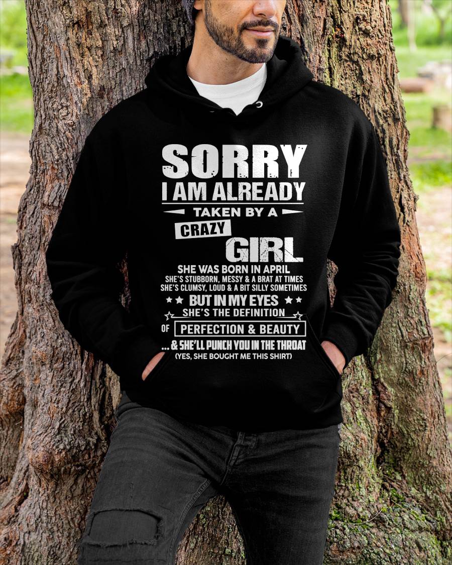 April – Sorry I Am Already Taken By A Crazy Girl – Gift For Your Boyfriend, Husband From Wife – XUAN04 (SKU10-139-04)