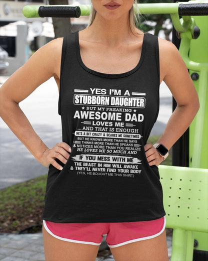 Yes I’m A Stubborn Daughter T-Shirt – Birthday Gift From Dad / Man - XUAN00 (SKU11-34-00)