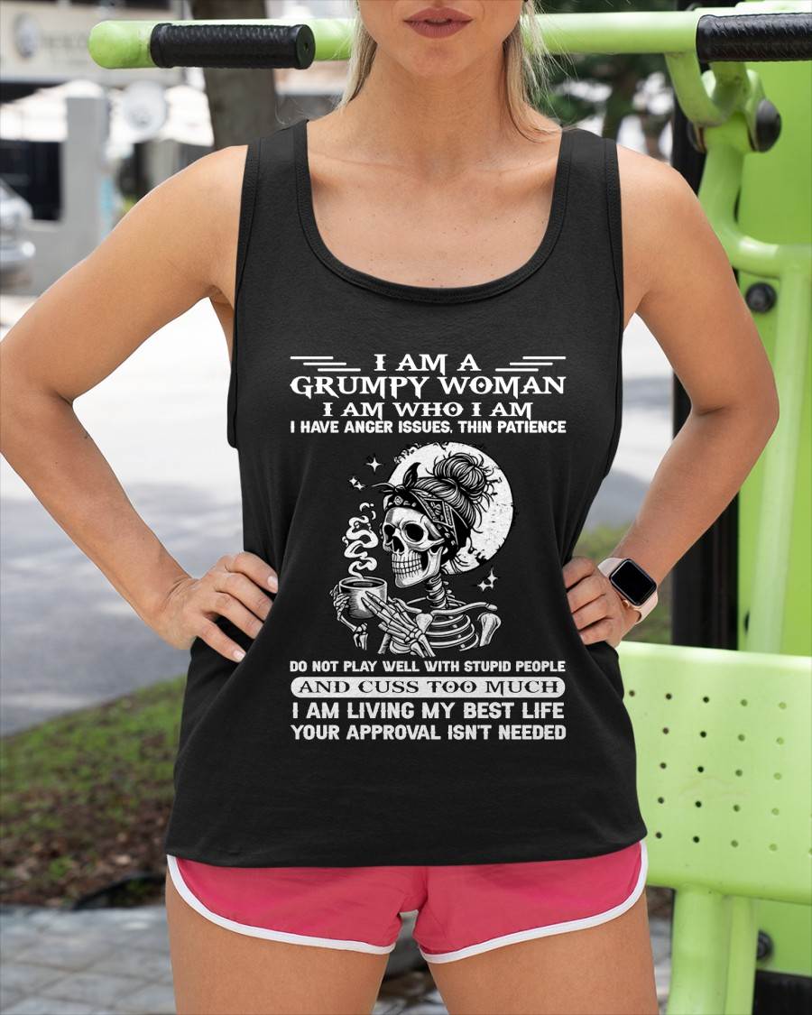 "I AM A GRUMPY WOMEN - I HAVE ANGER ISSUES AND THIN PAtracyCE " – T – SHIRT FOR WOMEN – tracy00 (SKU2607-220-00)