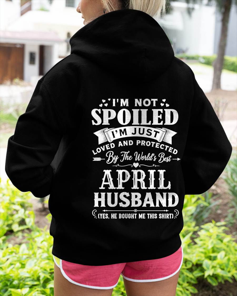 "I'M NOT SPOILED - I'M JUST LOVED AND PROTECTED BY MY HUSBAND" –  T - SHIRT FROM HUSBAND – tracy04 (SKU2606-165-04)