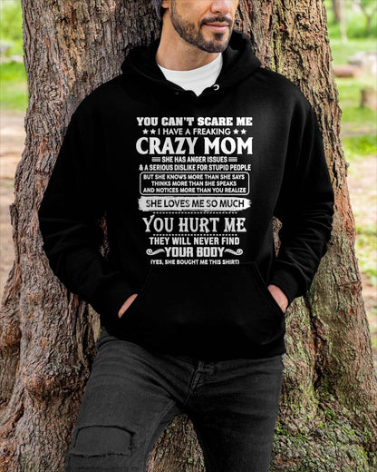You Can’t Scare Me I Have A Freaking Crazy Mom – Gift For Son And Daughter From Mom – XUAN00 (SKU11-11-00)