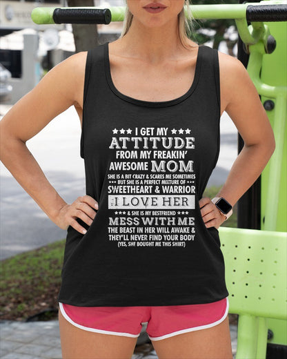 I Get My Attitude from My Mom Funny Women Daughter Gift T-Shirt From MOM - TRACY00 (SKU-TRAN-120505)