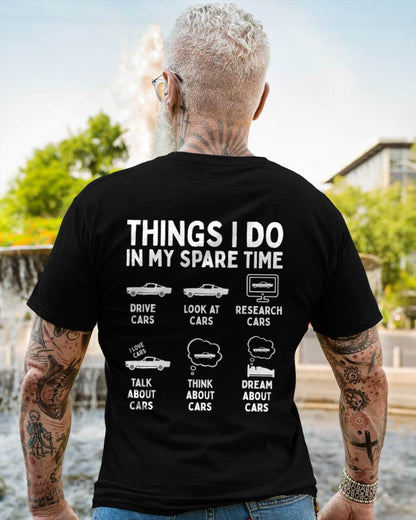 Things I Do in My Spare Time Car Enthusiast Funny Car Guy T-Shirt - Gift For Mechanic - XUAN (SKUM08-D14)