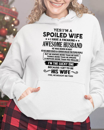 MAY - TO MY WIFE - YES!! I’M A SPOILED WIFE - GIFT FOR WIFE - tracy05 (SKU10-115-05)