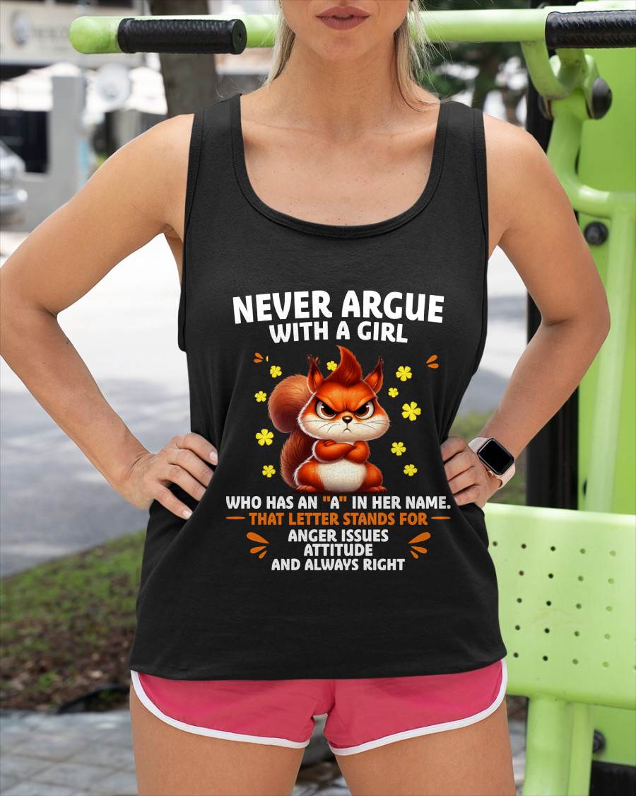 "NEVER ARGUE WITH A GIRL BECAUSE GIRL ALWAYS RIGHT" –  CUTE T - SHIRT FOR WOMEN – tracy00 (SKU2607-93-00)