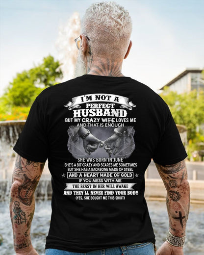 JUNE - I'M NOT A PERFECT HUSBAND BUT MY CRAZY WIFE LOVE ME - GIFT FROM WIFE - tracy06 (SKU26T-01118-06)