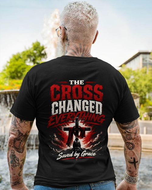 "THE CROSS CHANGED EVERYTHING" – SAVE BY GRACE – T-SHIRT FOR MEN – tracy00 (SKU2608-78)
