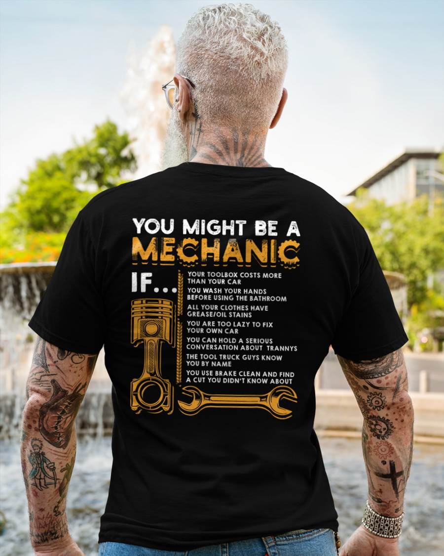 You Might Be A Mechanic - Gift For Mechanic - XUAN (SKUM08-D08)
