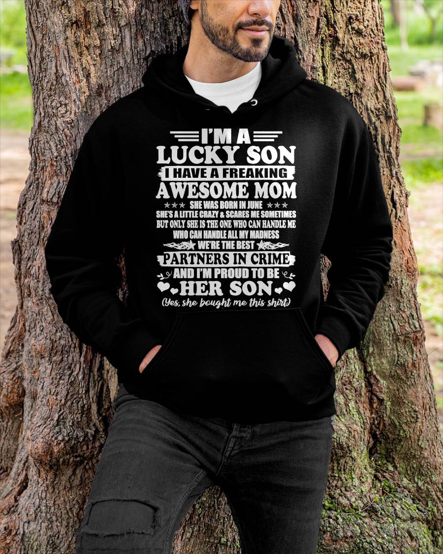 June – I’m A Lucky Son I Have A Freaking Awesome Mom – Gift For Son From Mom – xuan06 (SKU12-204-06)
