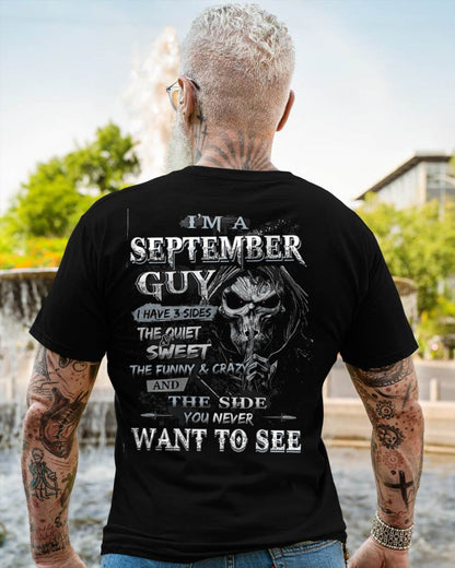 I'm A September Guy I Have 3 Sides - T-Shirt For Man - XUAN09 (SKU07-60-09)