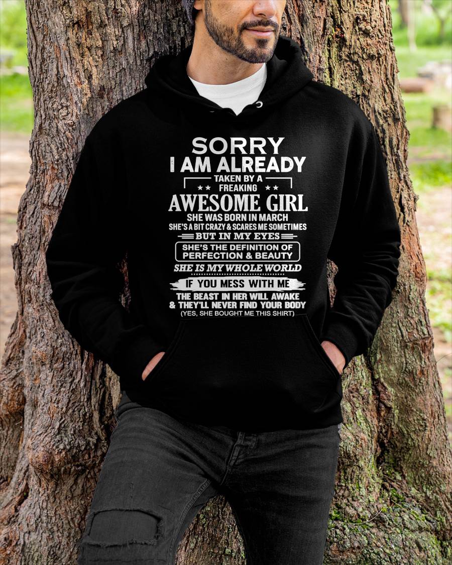 March – Sorry I Am Already Taken By A Freaking Awesome Girl – Gift For Boyfriend From Wife Or Girlfriend – xuan03 (SKU12-293-03)