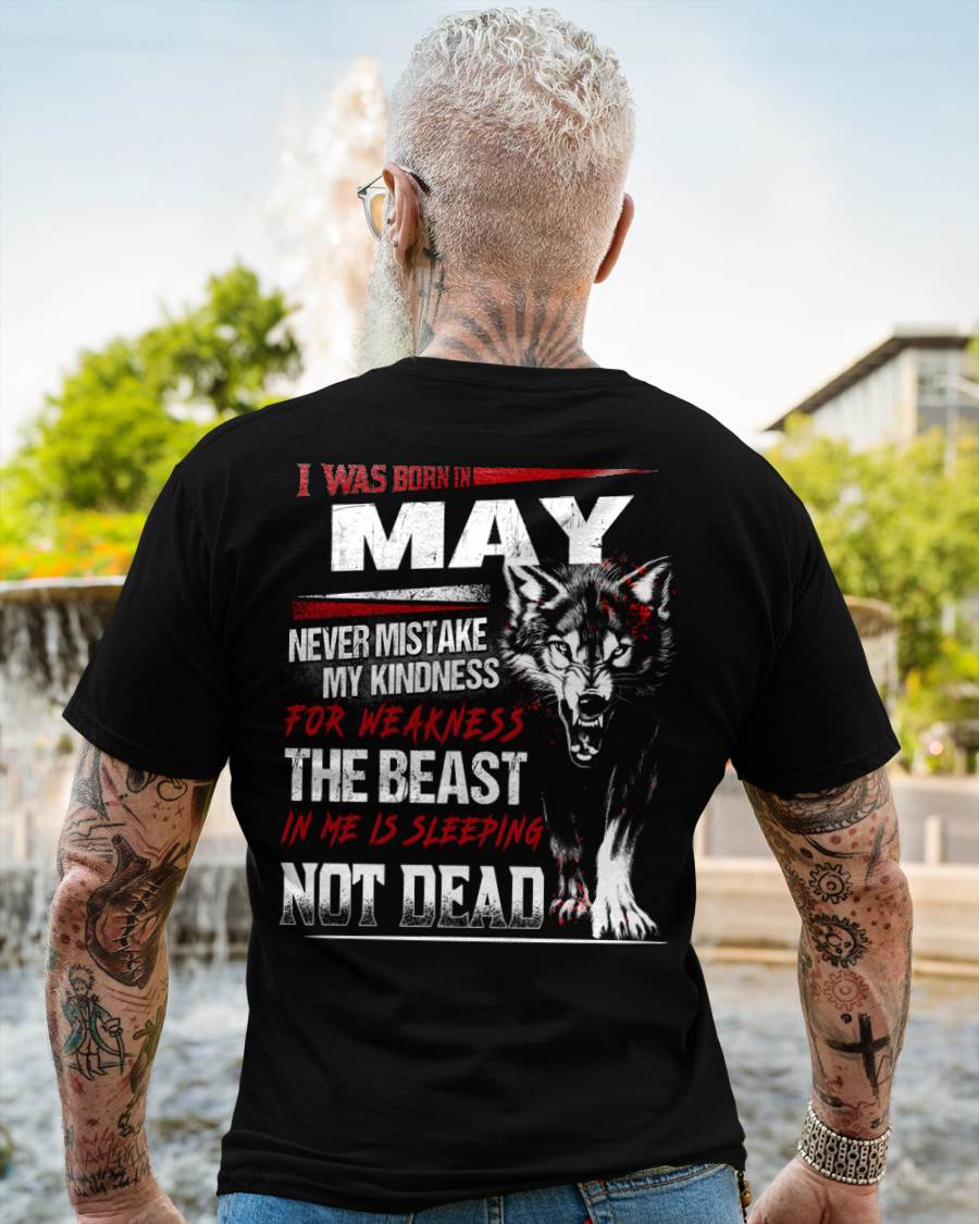 I Was Born In May Never Mistake My Kindness For Weakness - T-Shirt For Man - XUAN05 (SKU08-64-05)