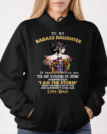 To My Badass Daughter - Gift For Daughter From Dad T-Shirt - XUAN00 (SKUT09-D00)