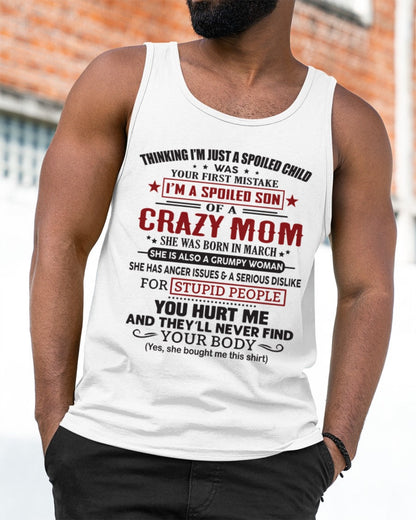 Spoiled Son of a Crazy March Mom Shirt – Birthday Gift from Mom / Woman - XUAN03 (SKU10-174-03)