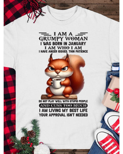 January - I Am A Grumpy Woman - T Shirt For Woman - XUAN01 (SKU09-07-01)