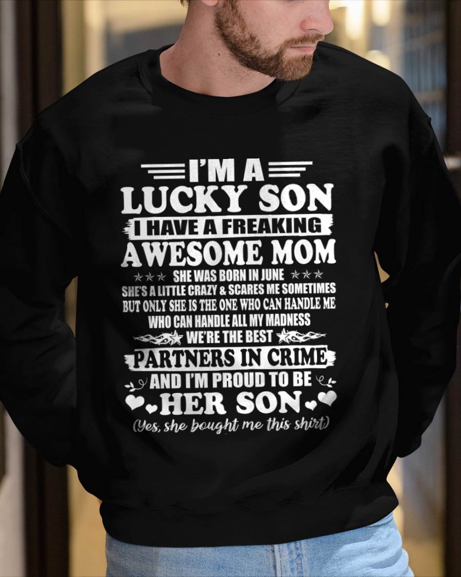 June – I’m A Lucky Son I Have A Freaking Awesome Mom – Gift For Son From Mom – xuan06 (SKU12-204-06)