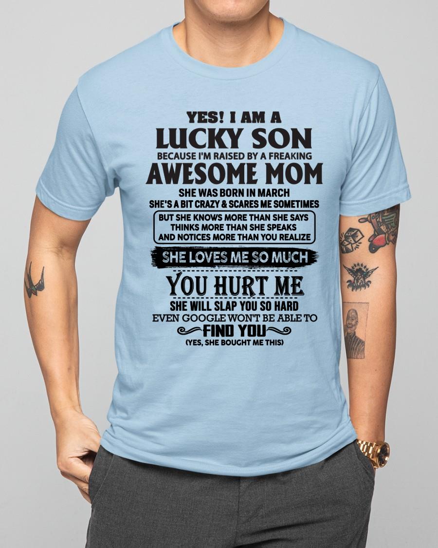 March - Yes! I'm A Lucky Son - Perfect Gift For Son From Mom - XUAN03 (SKU-LKW-03)