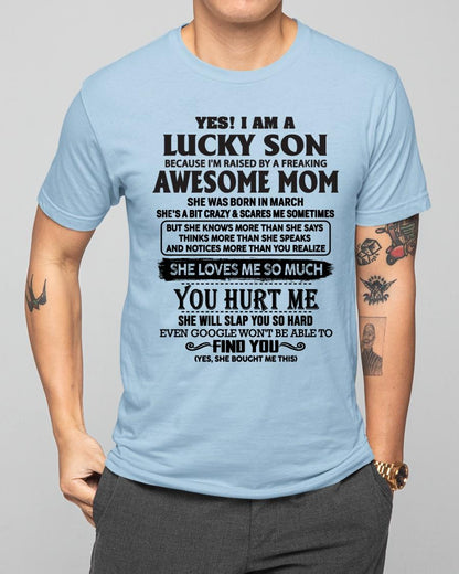 March - Yes! I'm A Lucky Son - Perfect Gift For Son From Mom - XUAN03 (SKU-LKW-03)