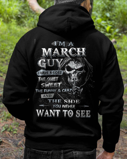 I'm A March Guy I Have 3 Sides - T-Shirt For Man - XUAN03 (SKU07-60-03)
