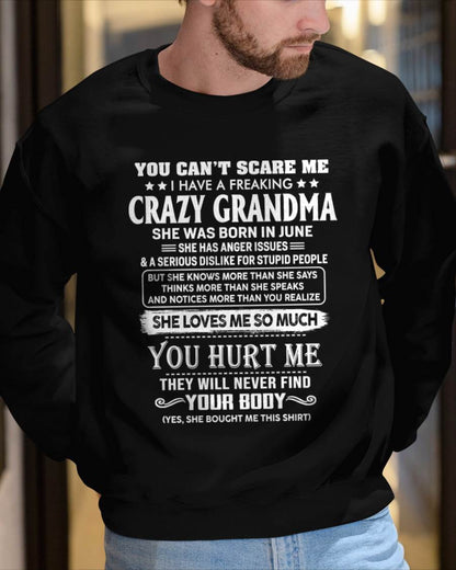 June – You Can’t Scare Me I Have A Freaking Crazy Grandma – Gift For Grandson And Granddaughter From Grandma – XUAN06 (SKU11-126-06)