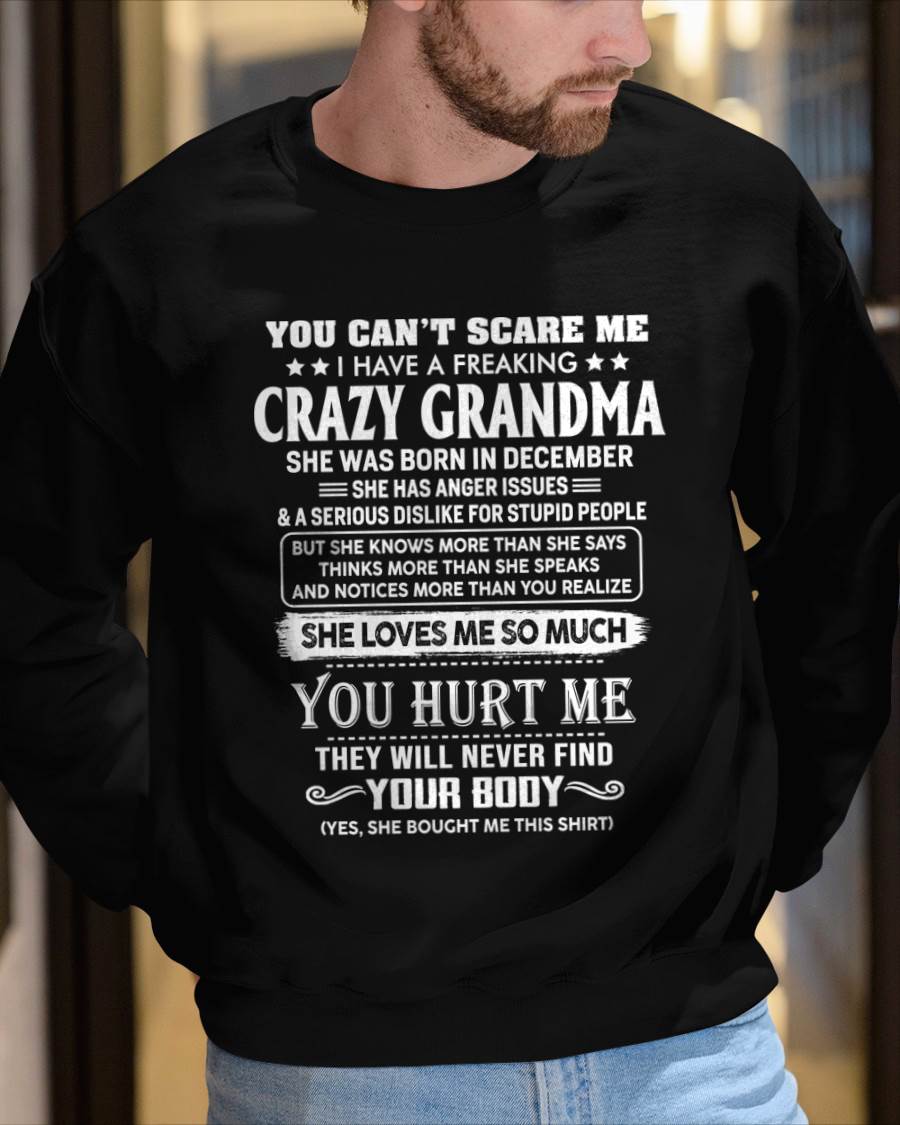 December – You Can’t Scare Me I Have A Freaking Crazy Grandma – Gift For Grandson And Granddaughter From Grandma – XUAN12 (SKU11-126-12)