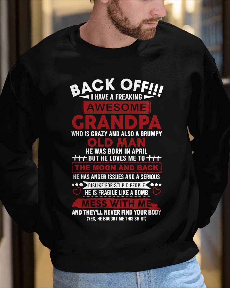 April – Back Off!!! I Have A Freaking Awesome Grandpa – Gift For Grandson And Granddaughter From Grandpa – XUAN04 (SKU10-153-04)
