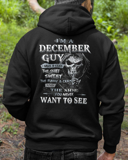 I'm A December Guy I Have 3 Sides - T-Shirt For Man - XUAN12 (SKU07-60-12)