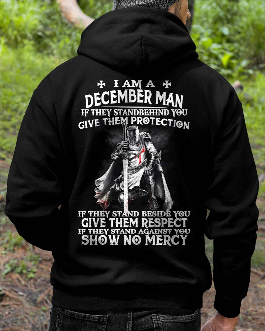 I AM A DECEMBER MAN IF THEY STAND BEHIND YOU GIVE THEM PROTECTION - T-SHIRT FOR MAN - XUAN12 (SKU07-77-12)