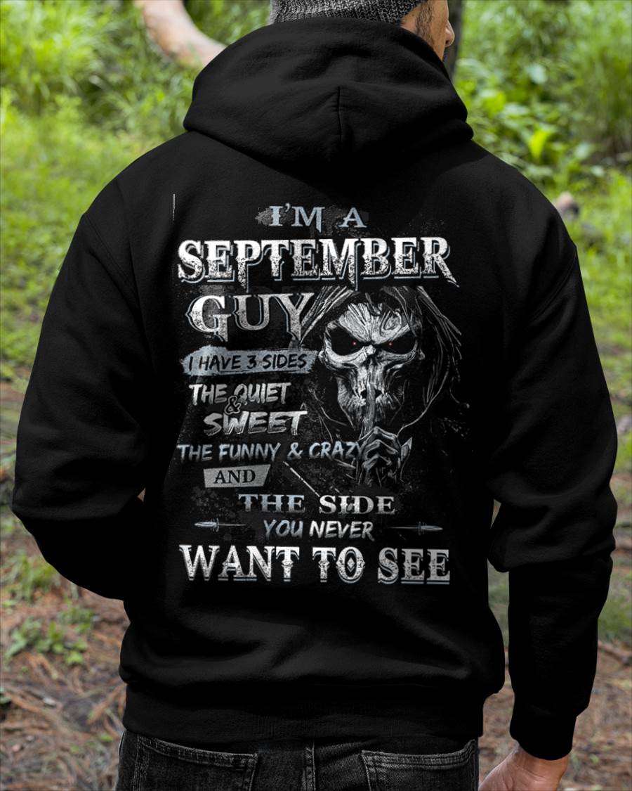 I'm A September Guy I Have 3 Sides - T-Shirt For Man - XUAN09 (SKU07-60-09)