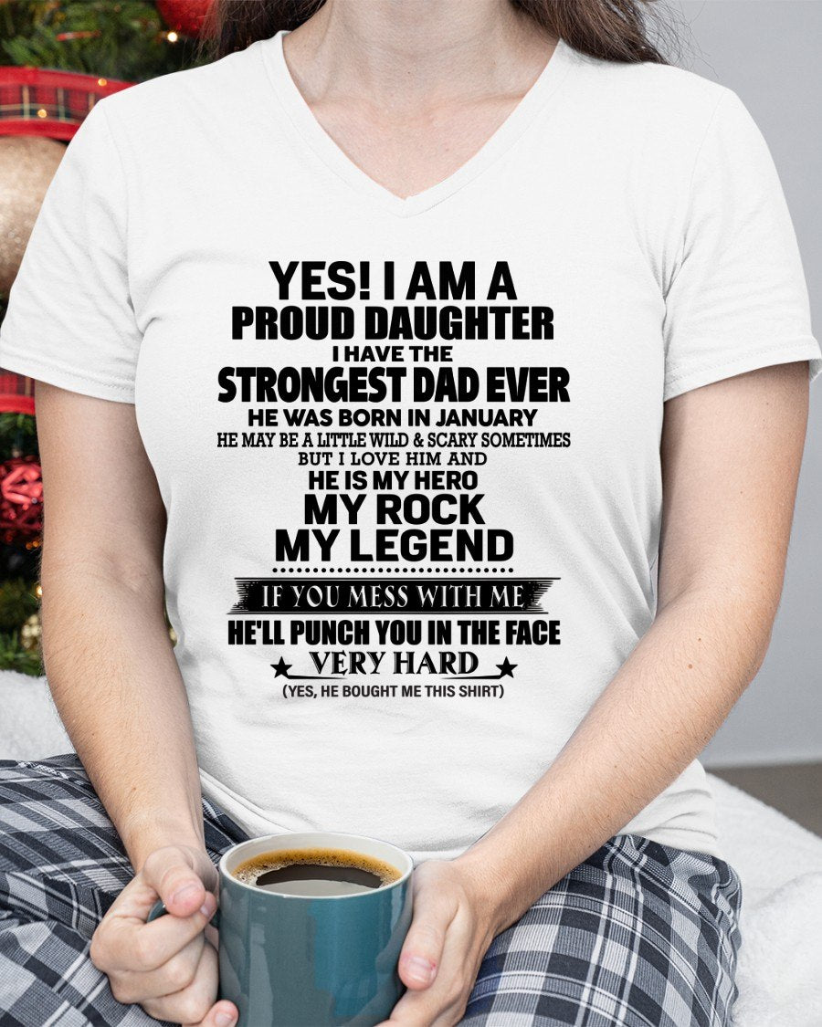 JANUARY - I AM PROUD DAUGHTER HAVE THE STRONGEST DAD T-Shirt From DAD - TRACY01 (SKU2605-337-01)